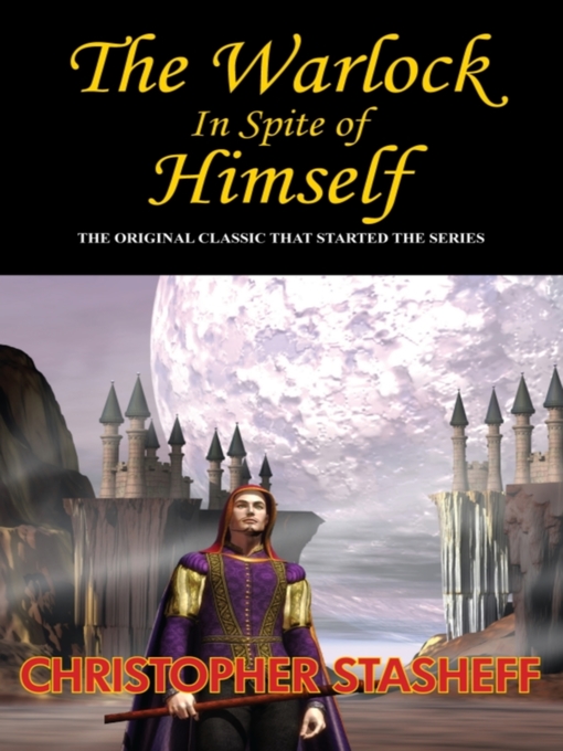 Title details for The Warlock in Spite of Himself by Christopher Stasheff - Available